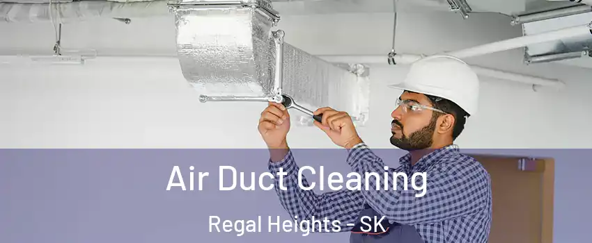  Air Duct Cleaning Regal Heights - SK