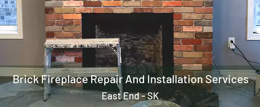  Brick Fireplace Repair And Installation Services East End - SK