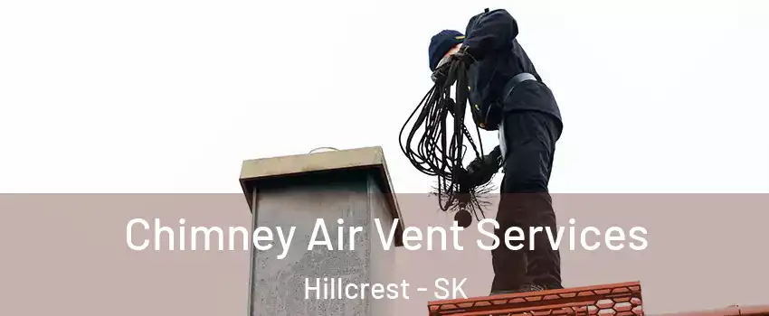  Chimney Air Vent Services Hillcrest - SK