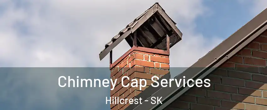  Chimney Cap Services Hillcrest - SK