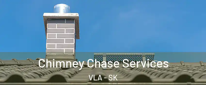  Chimney Chase Services VLA - SK