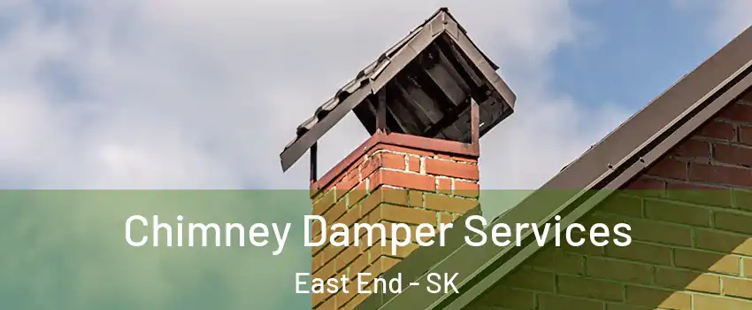  Chimney Damper Services East End - SK
