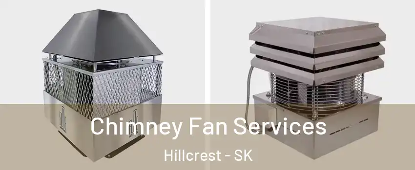  Chimney Fan Services Hillcrest - SK