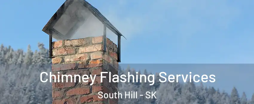  Chimney Flashing Services South Hill - SK