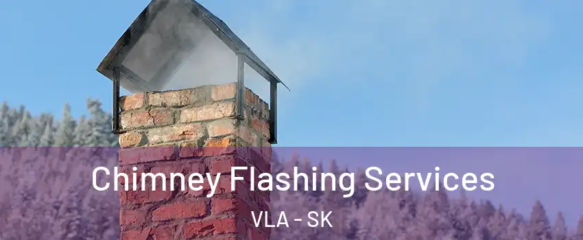  Chimney Flashing Services VLA - SK