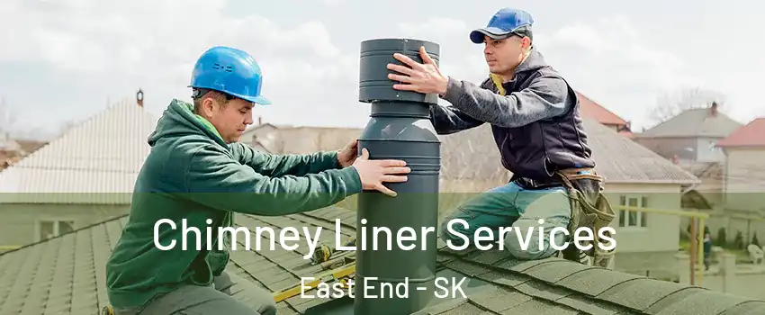  Chimney Liner Services East End - SK