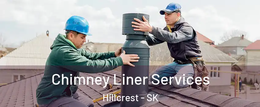  Chimney Liner Services Hillcrest - SK