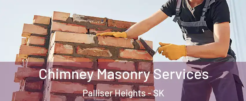  Chimney Masonry Services Palliser Heights - SK