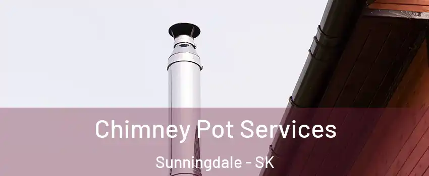  Chimney Pot Services Sunningdale - SK