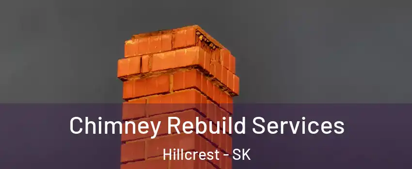  Chimney Rebuild Services Hillcrest - SK