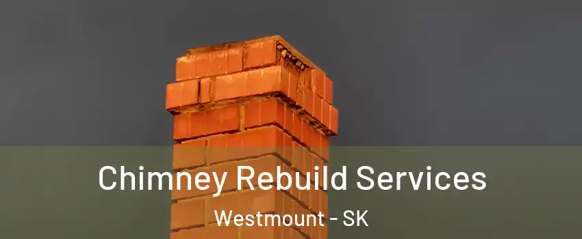  Chimney Rebuild Services Westmount - SK