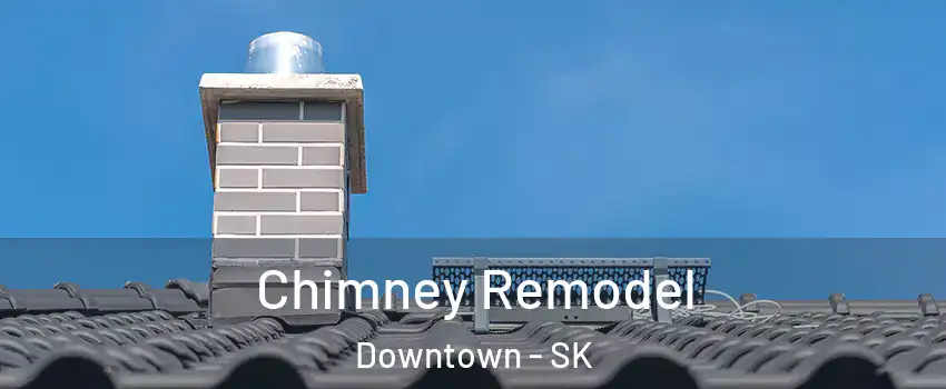  Chimney Remodel Downtown - SK