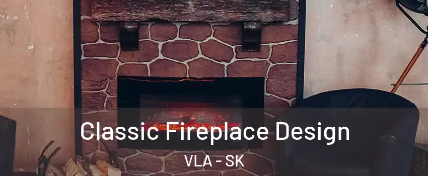  Classic Fireplace Design VLA - SK