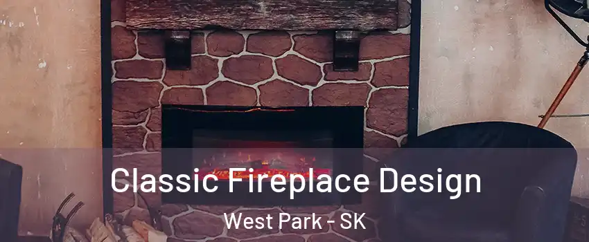  Classic Fireplace Design West Park - SK