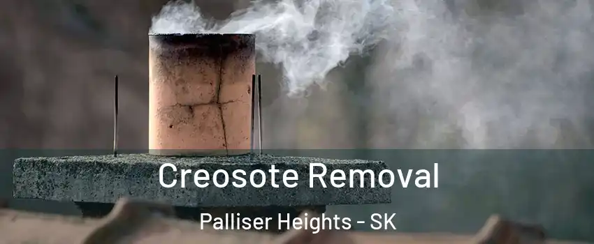  Creosote Removal Palliser Heights - SK