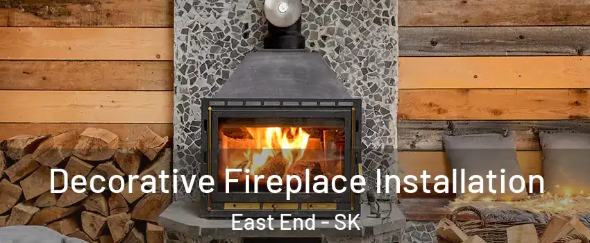  Decorative Fireplace Installation East End - SK