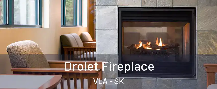  Drolet Fireplace VLA - SK