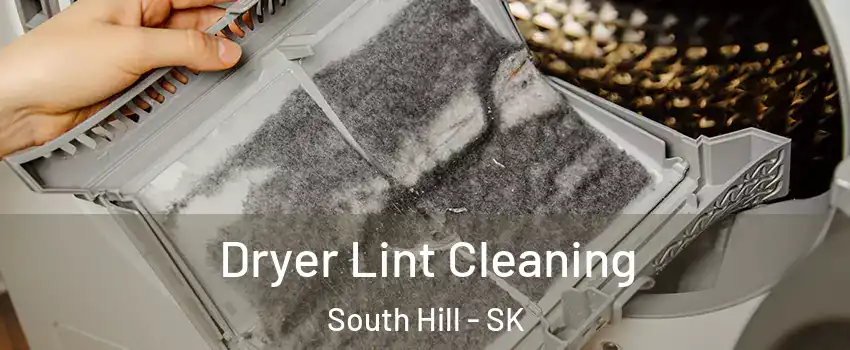  Dryer Lint Cleaning South Hill - SK