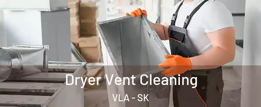  Dryer Vent Cleaning VLA - SK