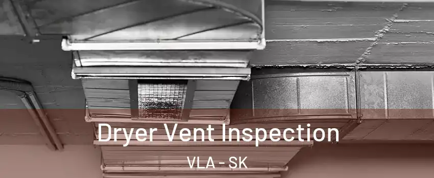  Dryer Vent Inspection VLA - SK