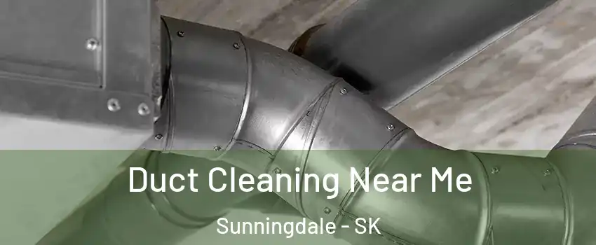  Duct Cleaning Near Me Sunningdale - SK