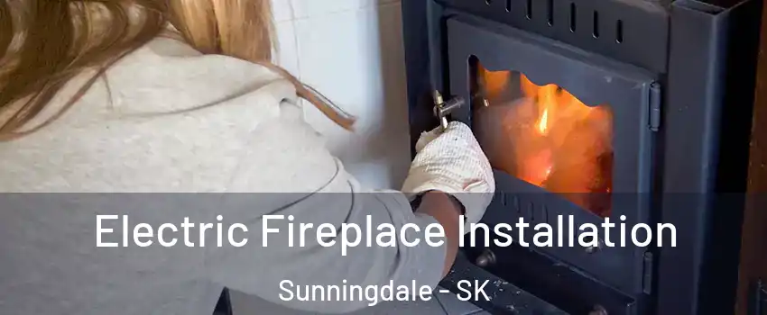  Electric Fireplace Installation Sunningdale - SK