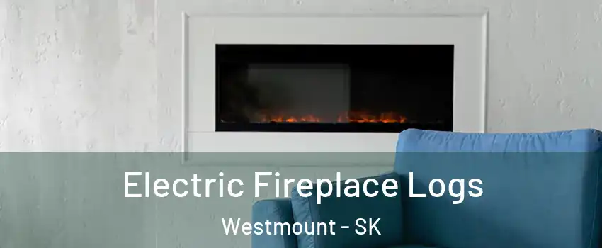  Electric Fireplace Logs Westmount - SK