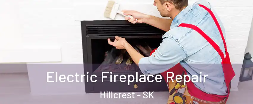  Electric Fireplace Repair Hillcrest - SK