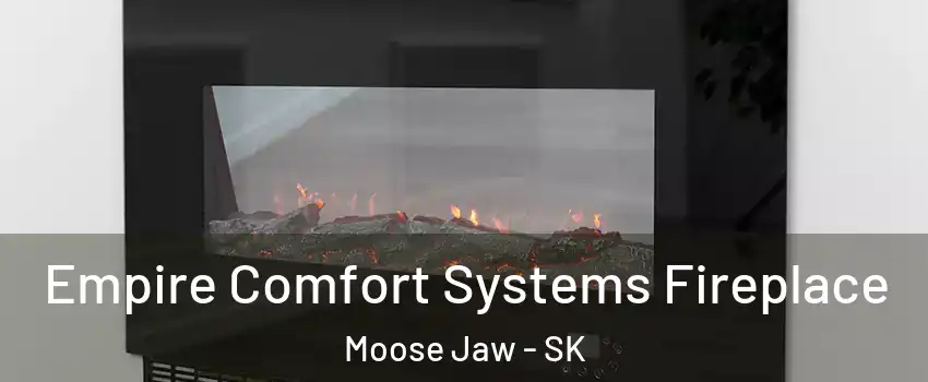  Empire Comfort Systems Fireplace Moose Jaw - SK