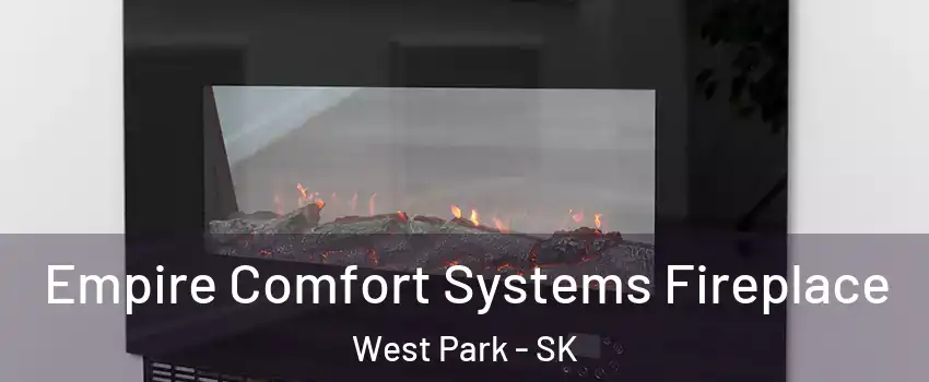  Empire Comfort Systems Fireplace West Park - SK