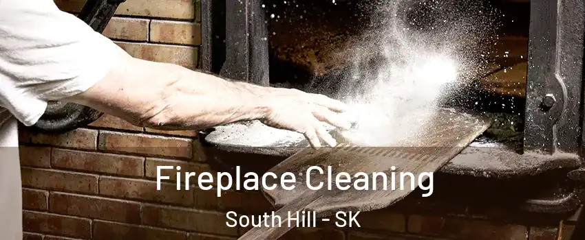  Fireplace Cleaning South Hill - SK