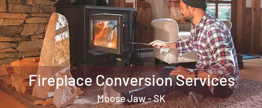  Fireplace Conversion Services Moose Jaw - SK