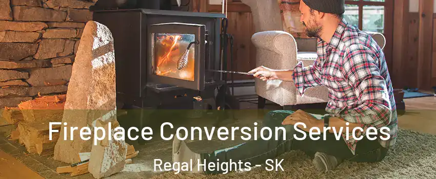  Fireplace Conversion Services Regal Heights - SK