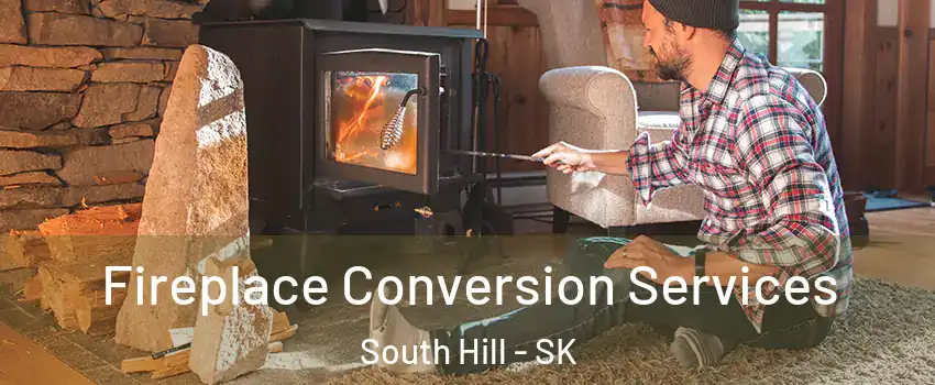  Fireplace Conversion Services South Hill - SK