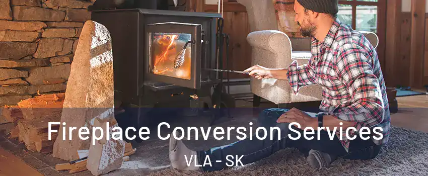  Fireplace Conversion Services VLA - SK