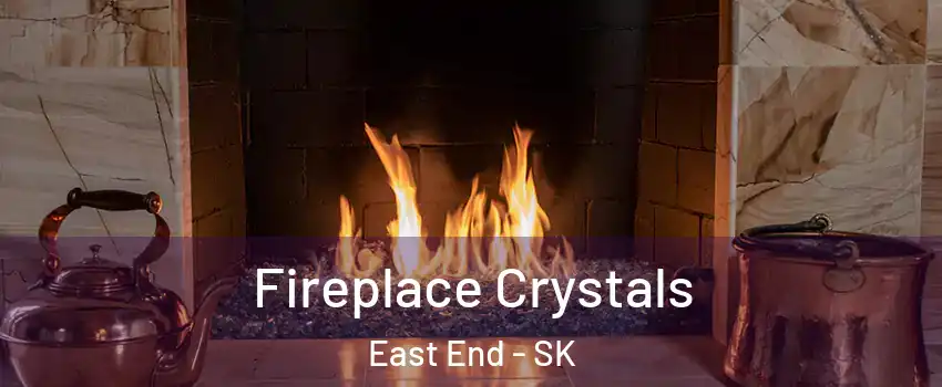  Fireplace Crystals East End - SK