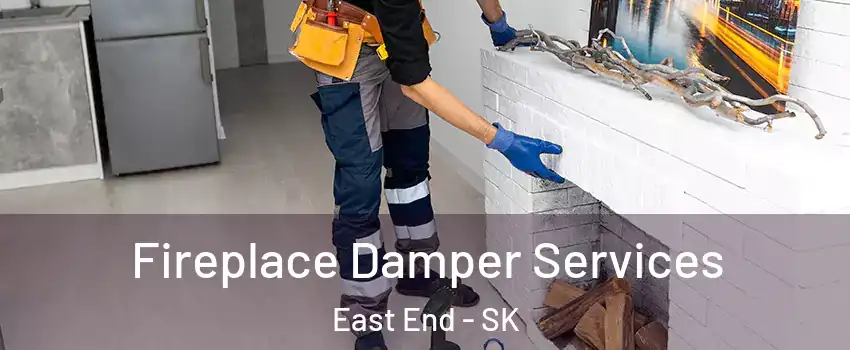  Fireplace Damper Services East End - SK