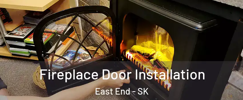  Fireplace Door Installation East End - SK