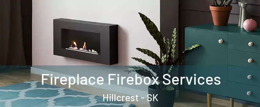  Fireplace Firebox Services Hillcrest - SK