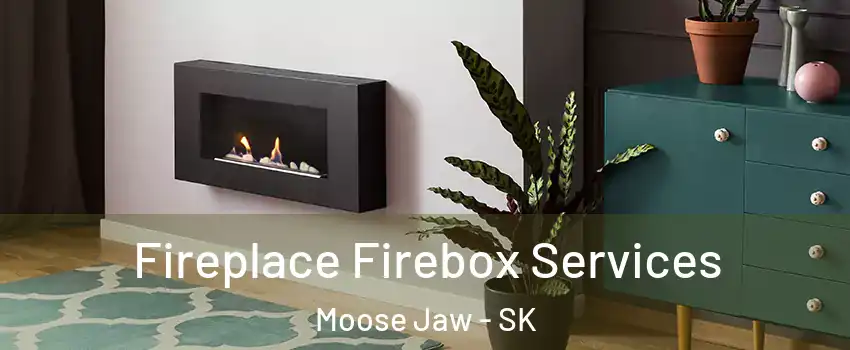  Fireplace Firebox Services Moose Jaw - SK