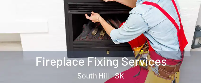  Fireplace Fixing Services South Hill - SK