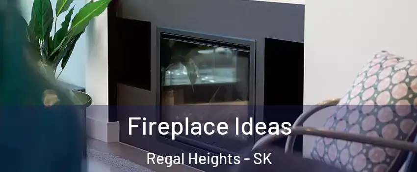  Fireplace Ideas Regal Heights - SK