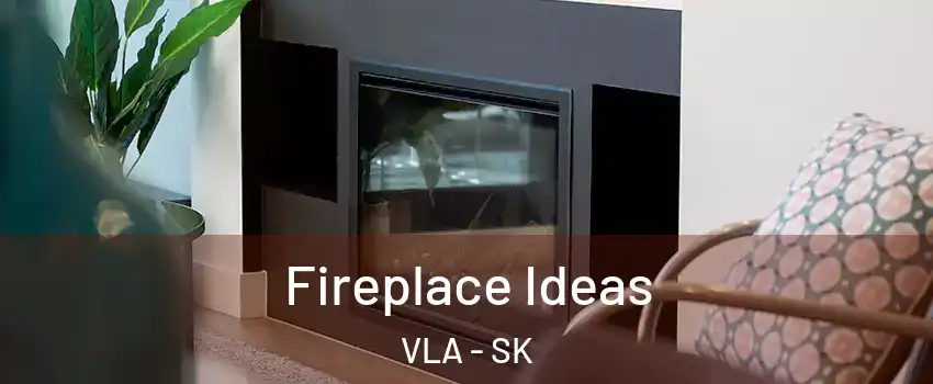  Fireplace Ideas VLA - SK