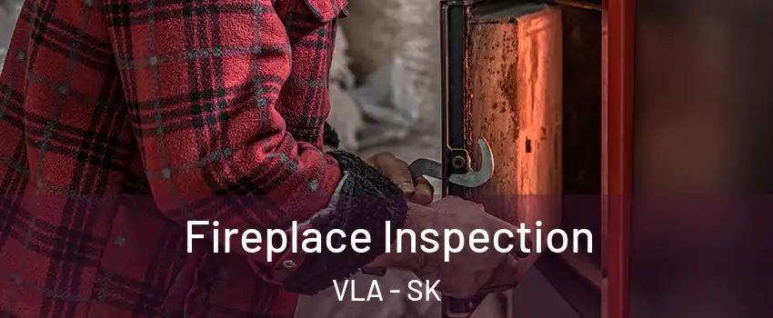  Fireplace Inspection VLA - SK