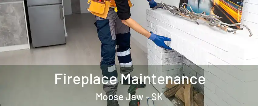  Fireplace Maintenance Moose Jaw - SK