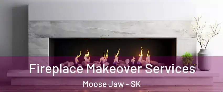  Fireplace Makeover Services Moose Jaw - SK