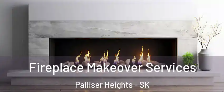  Fireplace Makeover Services Palliser Heights - SK