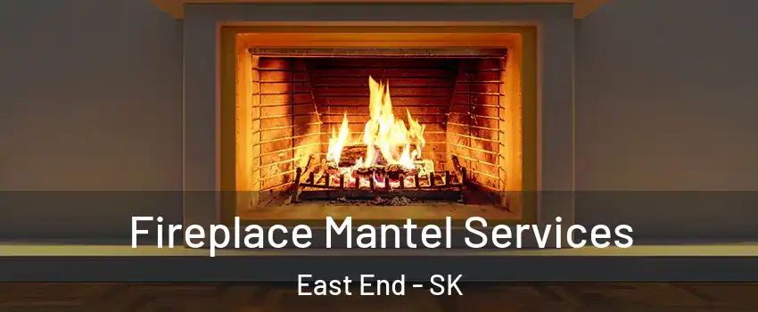 Fireplace Mantel Services East End - SK
