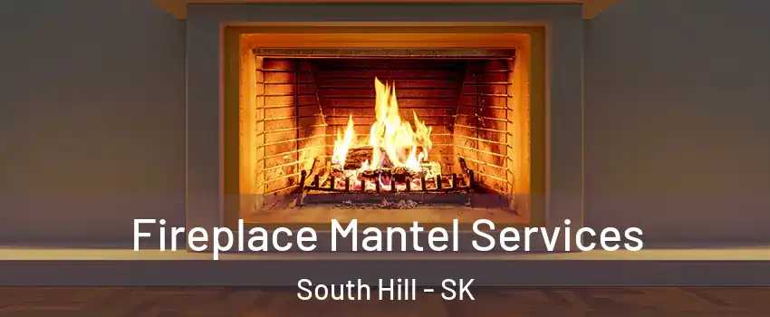  Fireplace Mantel Services South Hill - SK