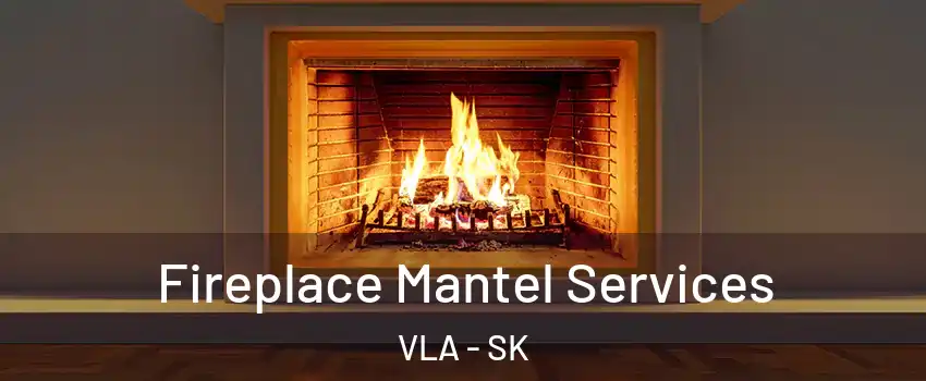  Fireplace Mantel Services VLA - SK